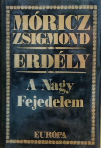 Móricz Zsigmond - Erdély - A nagy fejedelem