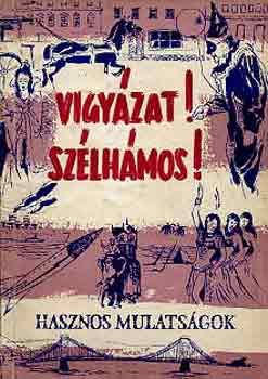 Ráth-Végh, Agárdi, Tiszay - Vigyázat! Szélhámos!