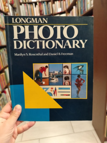 Marilyn S. Rosenthal, Daniel B. Freeman - LONGMAN PHOTO DICTIONARY