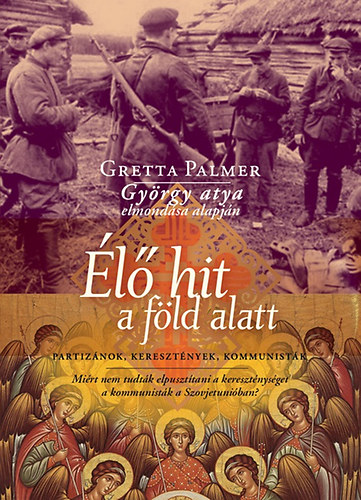 Palmer, Gretta - l hit a fld alatt - Partiznok, keresztnyek, kommunistk