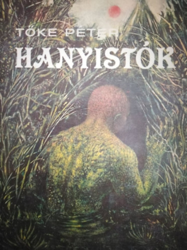 Tőke Péter - Hanyistók