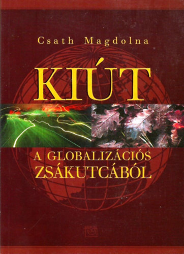 Csath Magdolna - Kit a globalizcis zskutcbl
