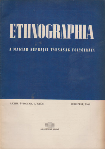 Ethnographia - a Magyar Nprajzi Trsasg Folyirata LXXIII. 3. szm