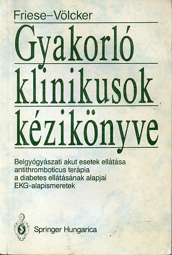 Freise; Vlcker - Gyakorl klinikusok kziknyve