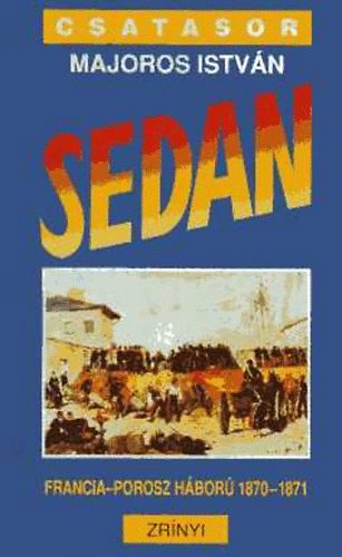 Majoros Istv�n - Sedan (francia-porosz h�bor� 1870-1871)