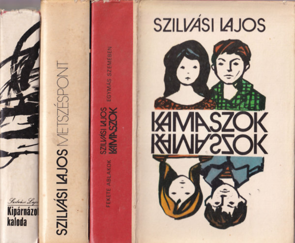 Szilvási Lajos - 3 db Szilvási Lajos: A kipárnázott kaloda, Ködlámpa, Születésnap júniusban, Hozomány, Kamaszok