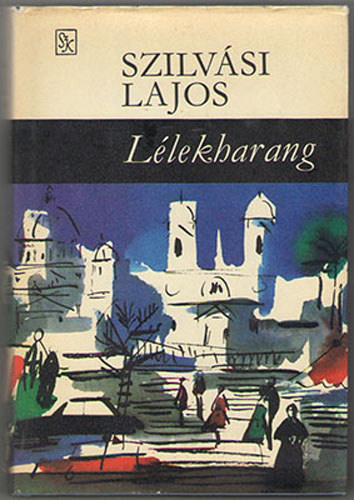 Szilv�si Lajos - L�lekharang