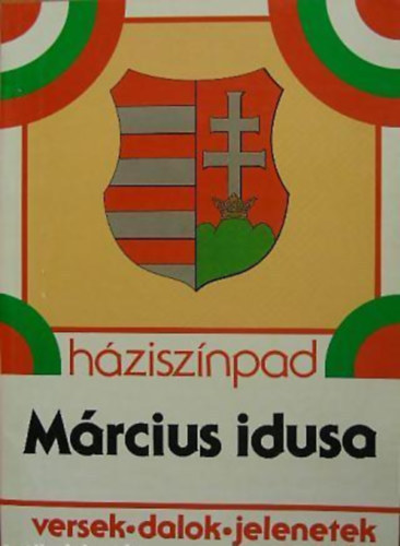Rónaszegi Éva (szerk.) - Március idusa - versek, dalok, jelenetek - (Diákkönyvműhely)
