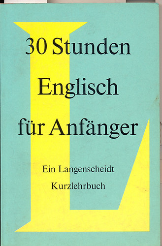 Dr. Alfred Baumgärtner-Dr. Alexander Schüssler - 30 Stunden Englisch für Anfänger