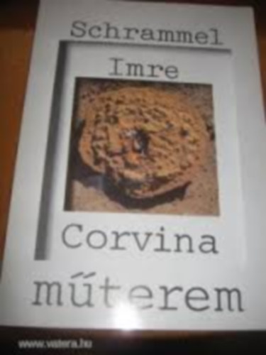 Dvorszky Hedvig (szerk.) - Schrammel Imre. ( Corvina mterem ). 56 szines s fekete-fehr kppel.