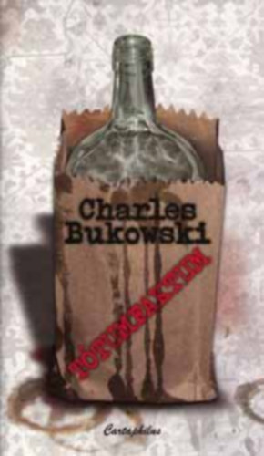 Charles Bukowski - Tótumfaktum