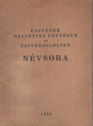 A budapesti ügyvédi kamara tagjainak...névsora 1953