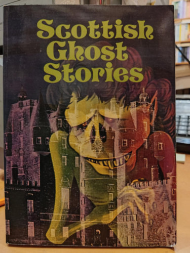 Elliott O'Donnell, Tim Hunt (illus.) - Scottish Ghost Stories
