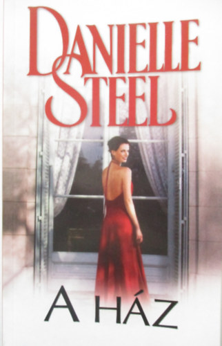 Danielle Steel - A ház