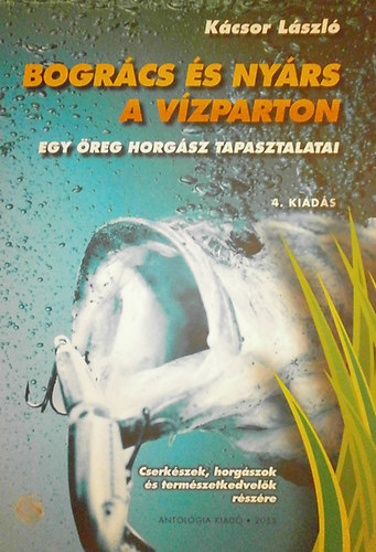 K�csor L�szl� - Bogr�cs �s ny�rs a v�zparton