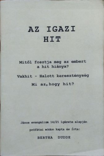 Bertha Dudde - Az igazi hit - Prófétai tanítások 29.