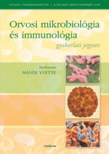 Orvosi mikrobiol�gia �s immunol�gia - Gyakorlati jegyzet