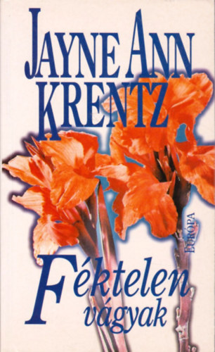 Jayne Ann Krentz - Féktelen vágyak