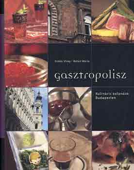 Csiks Virg-Behn Mria - Gasztropolisz