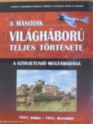 A Szovjetunió megtámadása (A második világháború teljes története 3.)