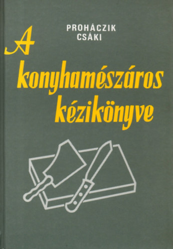 Proh�czik Cs�ki - A konyham�sz�ros k�zik�nyve
