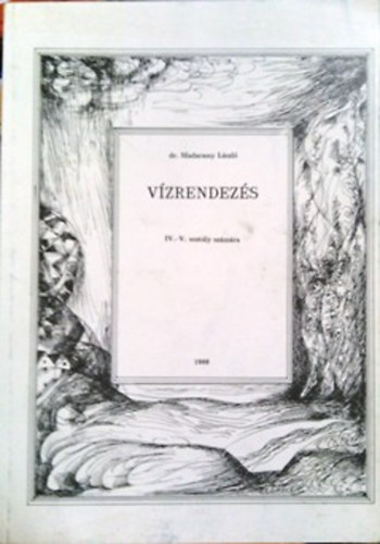 Madarassy L�szl� - V�zrendez�s IV.-V. oszt�ly sz�m�ra
