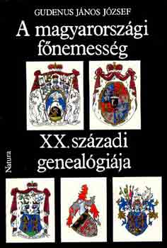 Gudenus Jnos Jzsef - A magyarorszgi fnemessg XX.szzadi genealgija A-J.
