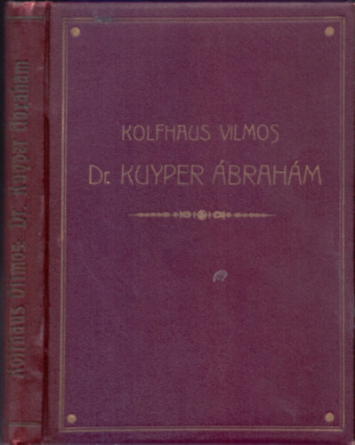 Kolfhaus Vilmos - Dr. Kuyper Ábrahám