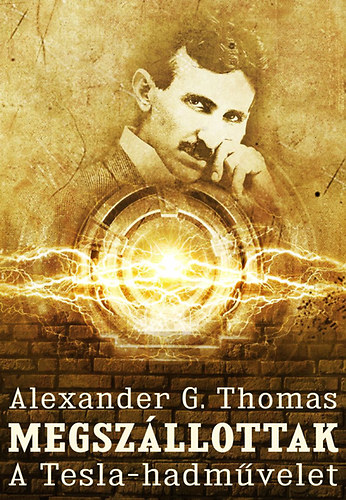 Alexander G. Thomas - Megszllottak