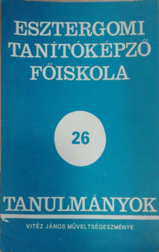 Pl Lenke (szerk.) - Vitz Jnos mveltsgeszmnye (Esztergomi Tantkpz Fiskola - Tanulmnyok 26.)