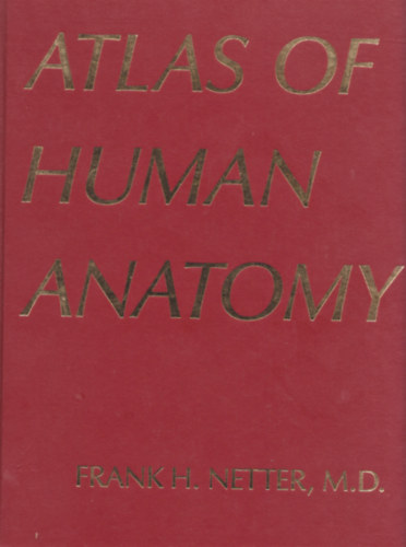Frank H. Netter M.D. - Atlas of human anatomy