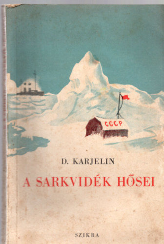 D. Karjelin - A Sarkvidék hősei