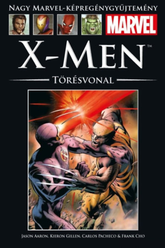 Jason Aaron, Kieron Gillen, Carlos Pacheco, Frank Cho - X-Men: Törésvonal (Nagy Marvel-képregénygyűjtemény 77.)
