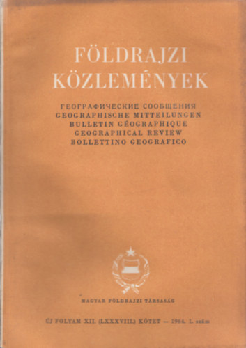 Földrajzi közlemények 1964/1-4. (Teljes évfolyam, lapszámonként)