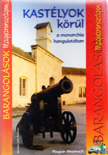 Kastlyok krl a monarchia hangulatban (Barangolsok Magyarorszgon)