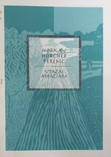 Horkay Hörcher Ferenc - Utazás Abbáziába