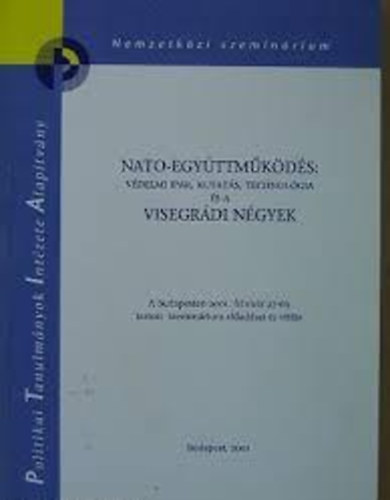Fldi Tams szerk. - NATO-egyttmkds: vdelmi ipar, kutats, technolgia s a visegrdi ngyek