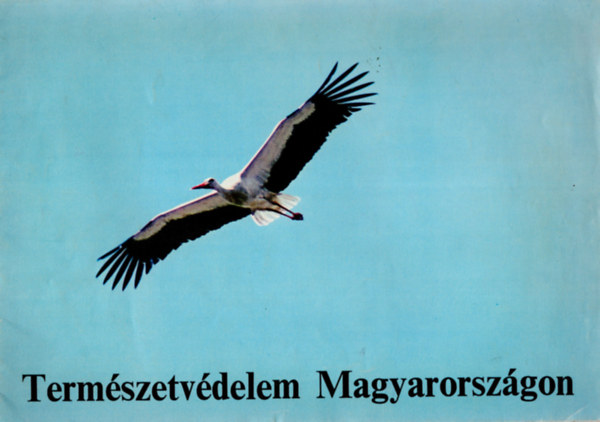 Vrkonyi Judit (szerk.) - Termszetvdelem Magyarorszgon