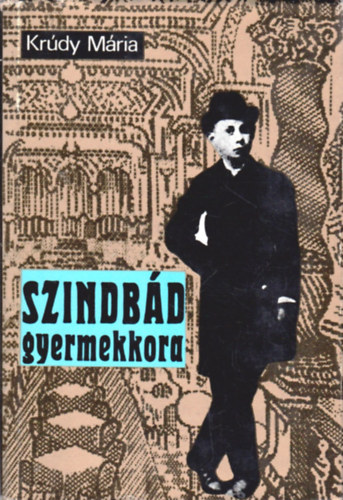 Kr�dy Gyula - Szindb�d gyermekkora