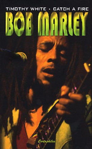 Timothy White - Bob Marley - Catch a fire