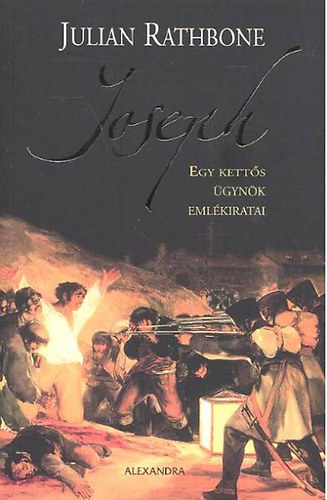 Julian Rathbone - Joseph - Egy ketts gynk emlkiratai