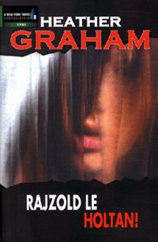 Heather Graham - Rajzold le holtan!