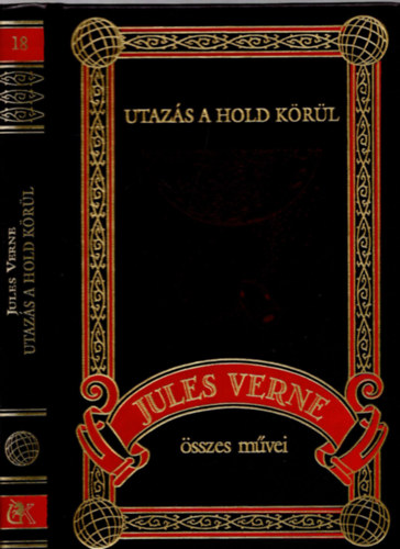Jules Verne - Utazás a Hold körül (Jules Verne összes művei 18.)