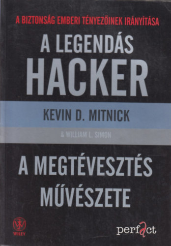 Kevin Mitnick, William L. Simon - A legend�s hacker - A megt�veszt�s m�v�szete