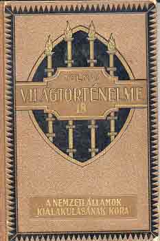 Tolnai vilgtrtnelme XVIII.: A nemzeti llamok kialakulsnak kora
