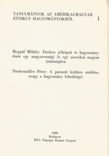 Hoppál Mihály; Niedermüller Péter - Folklór archívum 18. - Tanulmányok az amerikai-magyar etnikus hagyományokról
