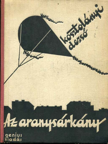 Kosztol�nyi Dezs� - Az aranys�rk�ny