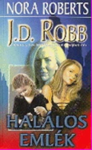 J. D. Robb (Nora Roberts) - Hallos emlk