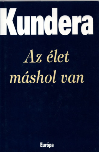 Milan Kundera - Az let mshol van