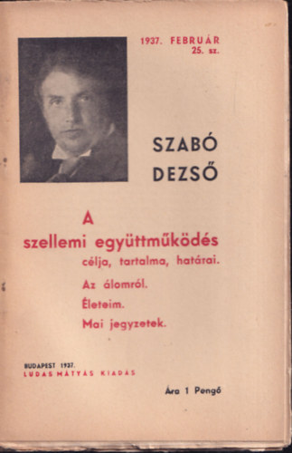 Szab Dezs - A szellemi egyttmkds clja, tartalma, hatrai (Ludas Mtys fzetek 25.)